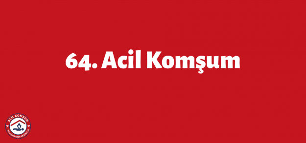 64. Acil Komşum