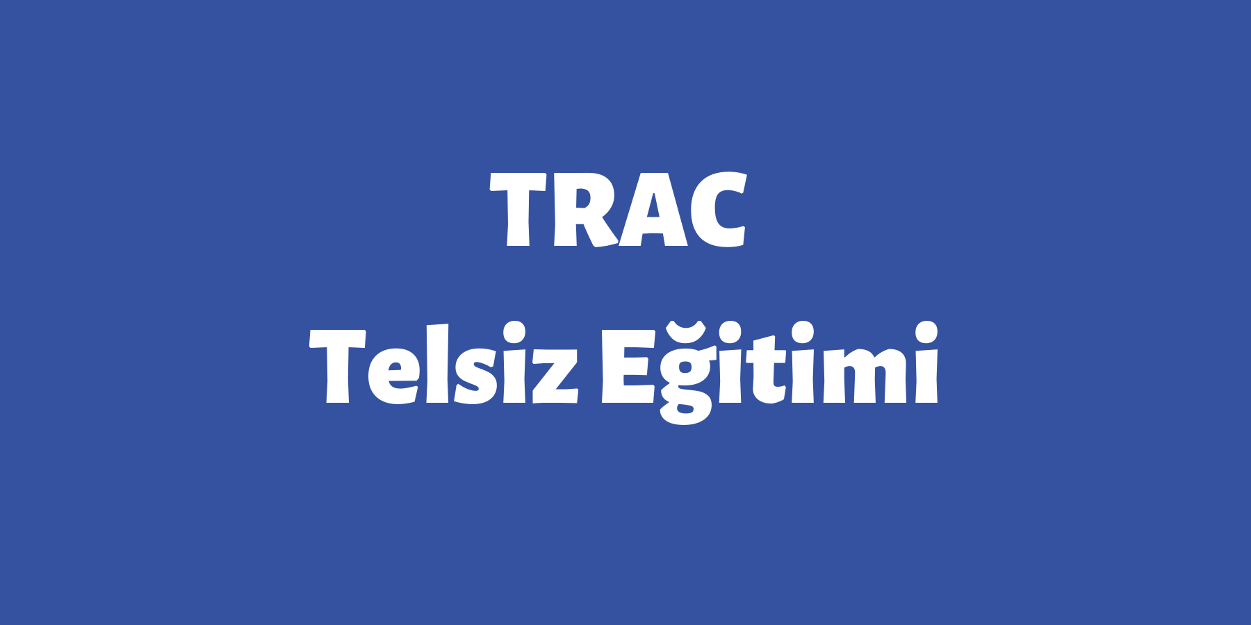 TRAC Telsiz Eğitimi