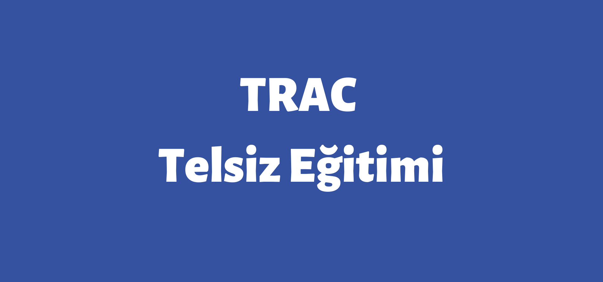 TRAC Telsiz Eğitimi
